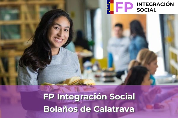 FP Integración Social en Campo de Criptana 8 FP Integración Social en Bolaños de Calatrava