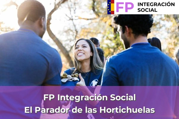 FP Integración Social en El Parador de las Hortichuelas