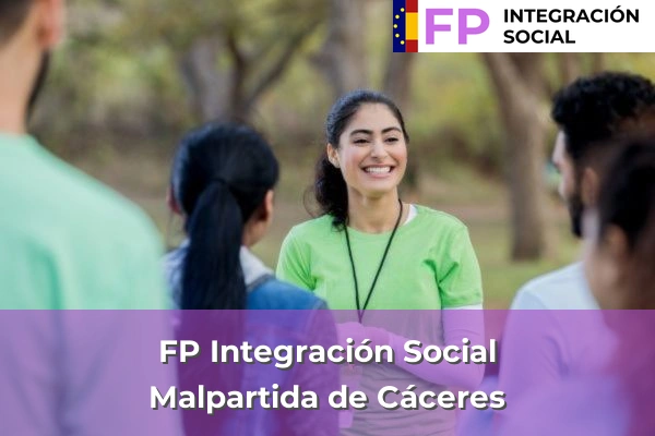 FP Integración Social en Miajadas 11 FP Integración Social en Malpartida de Cáceres