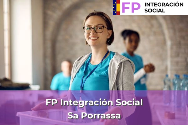 FP Integración Social en Sa Porrassa