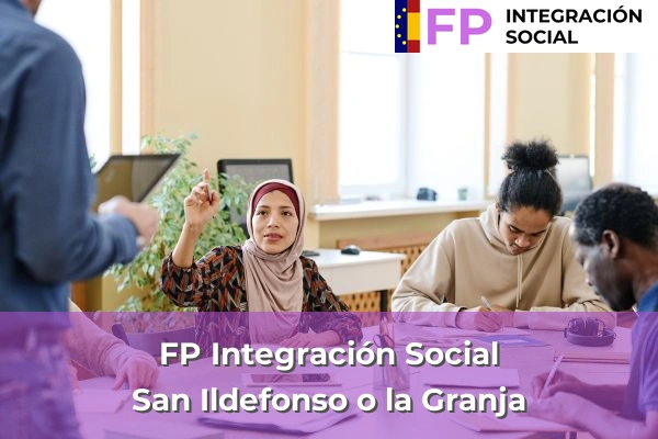 FP Integración Social en San Ildefonso o la Granja